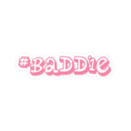 BADDIE Pink Script Kiss-Cut Sticker — Trendy Laptop & Water Bottle Decal - 314 Originals