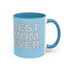 Best. Mom. Ever. Light Blue Accent Coffee Mug - 314 Originals