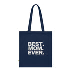 BEST. MOM. EVER. Organic Cotton Mother's Day Gift Tote - 314 Originals