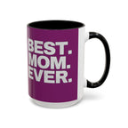 Best. Mom. Ever. Purple Accent Coffee Mug - 314 Originals