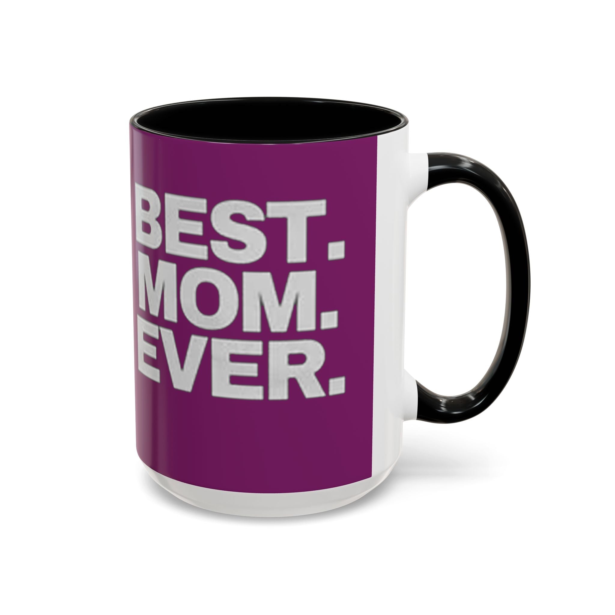 Best. Mom. Ever. Purple Accent Coffee Mug - 314 Originals
