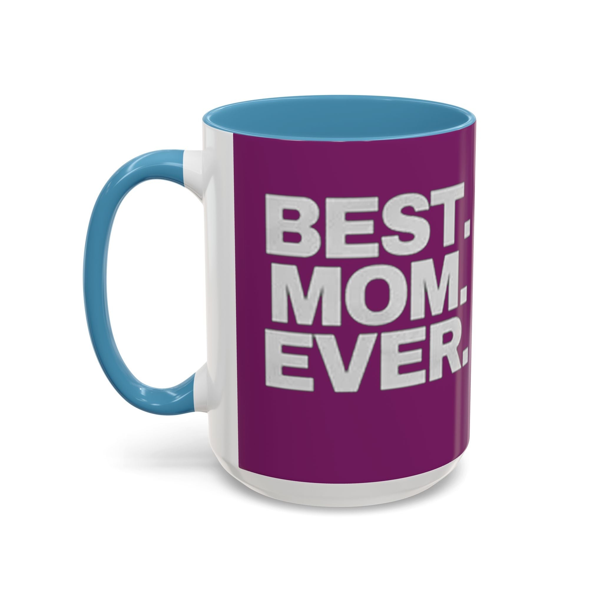 Best. Mom. Ever. Purple Accent Coffee Mug - 314 Originals