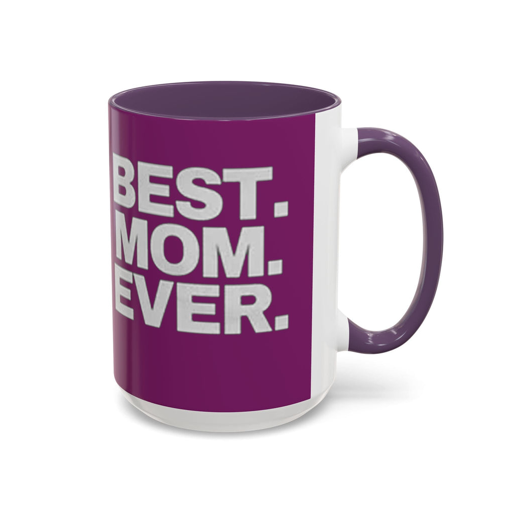 Best. Mom. Ever. Purple Accent Coffee Mug - 314 Originals