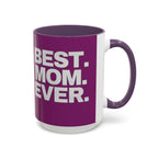 Best. Mom. Ever. Purple Accent Coffee Mug - 314 Originals