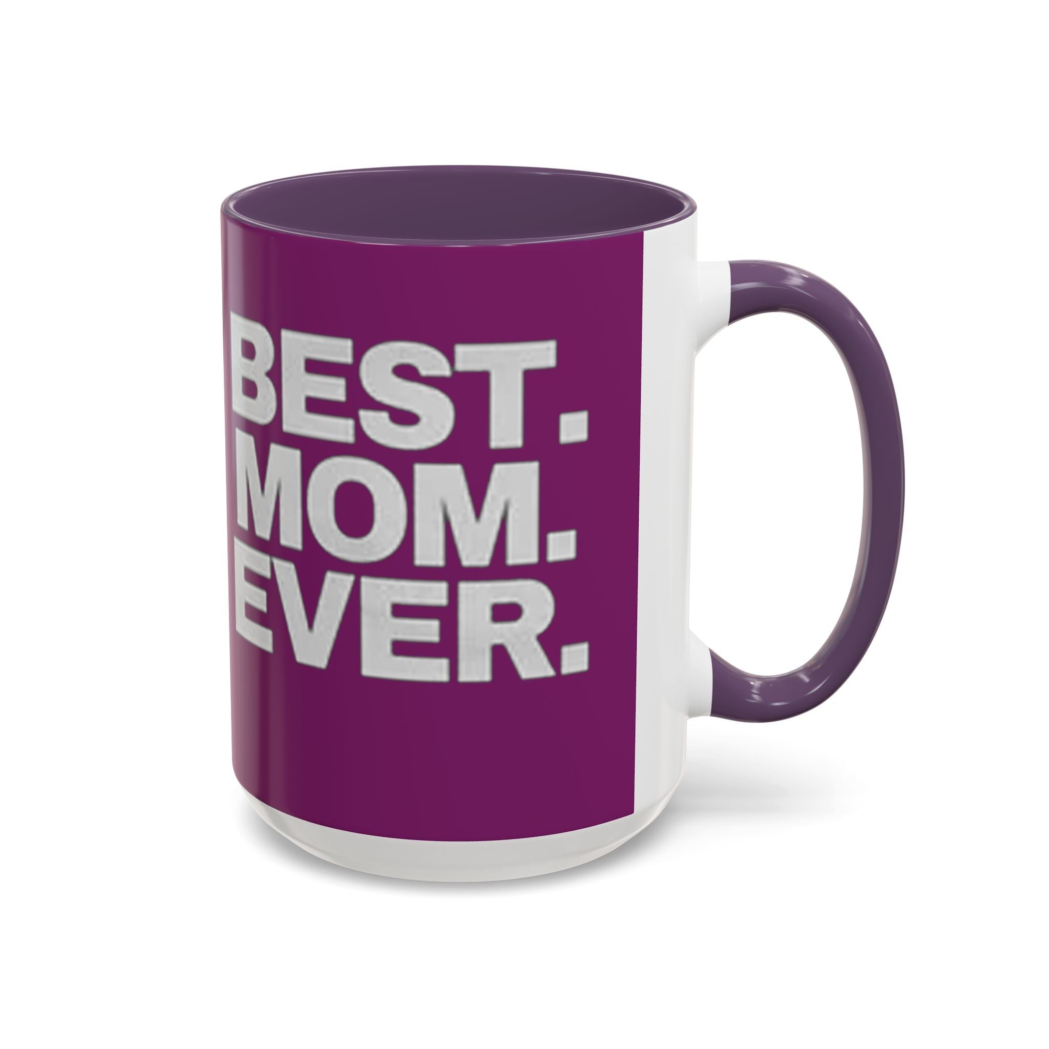 Best. Mom. Ever. Purple Accent Coffee Mug - 314 Originals