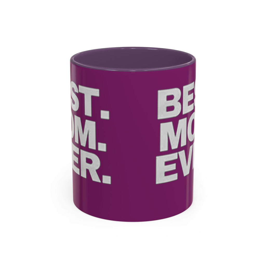 Best. Mom. Ever. Purple Accent Coffee Mug - 314 Originals