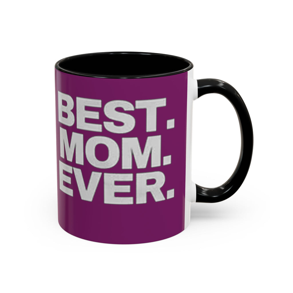 Best. Mom. Ever. Purple Accent Coffee Mug - 314 Originals