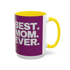 Best. Mom. Ever. Purple Accent Coffee Mug - 314 Originals