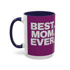 Best. Mom. Ever. Purple Accent Coffee Mug - 314 Originals