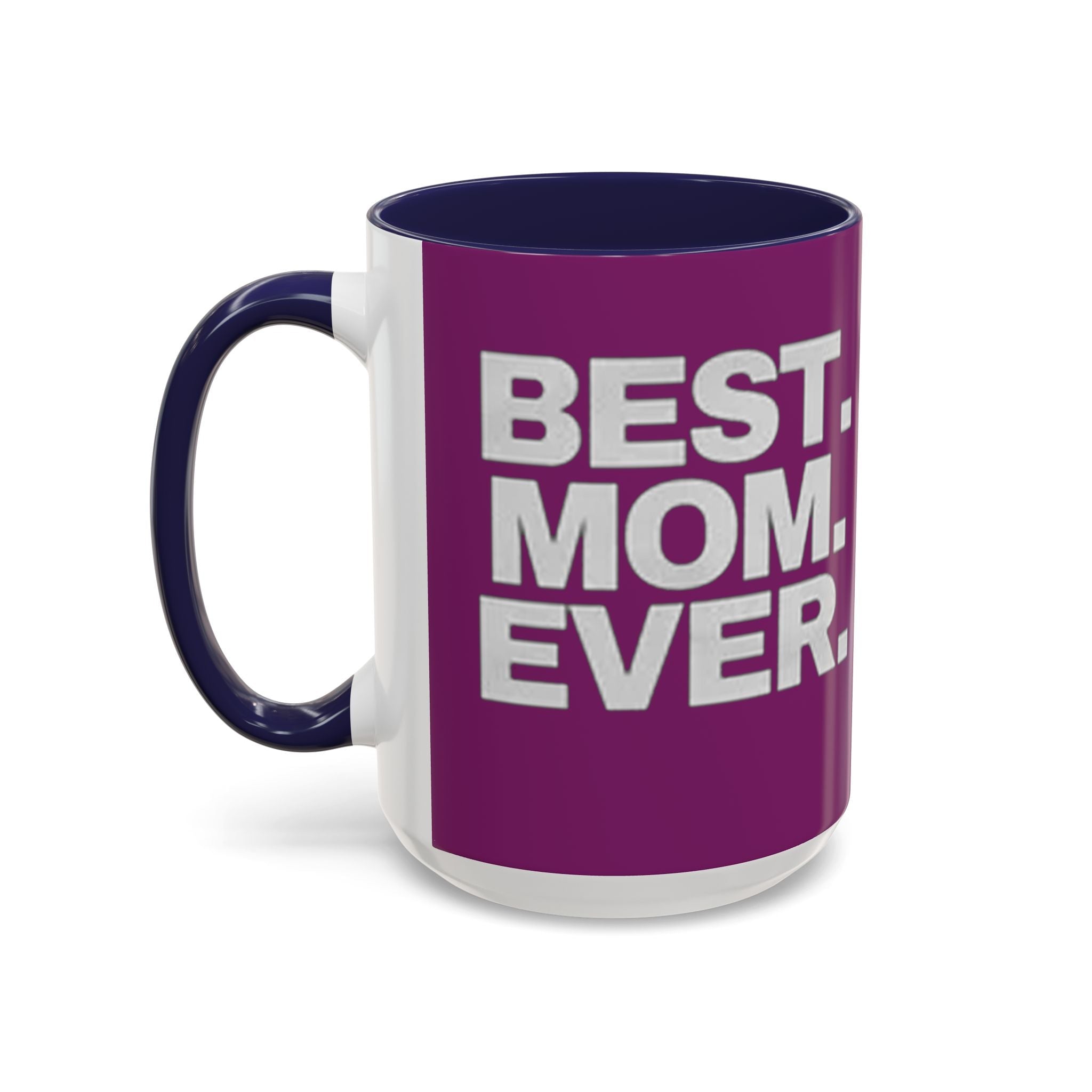 Best. Mom. Ever. Purple Accent Coffee Mug - 314 Originals