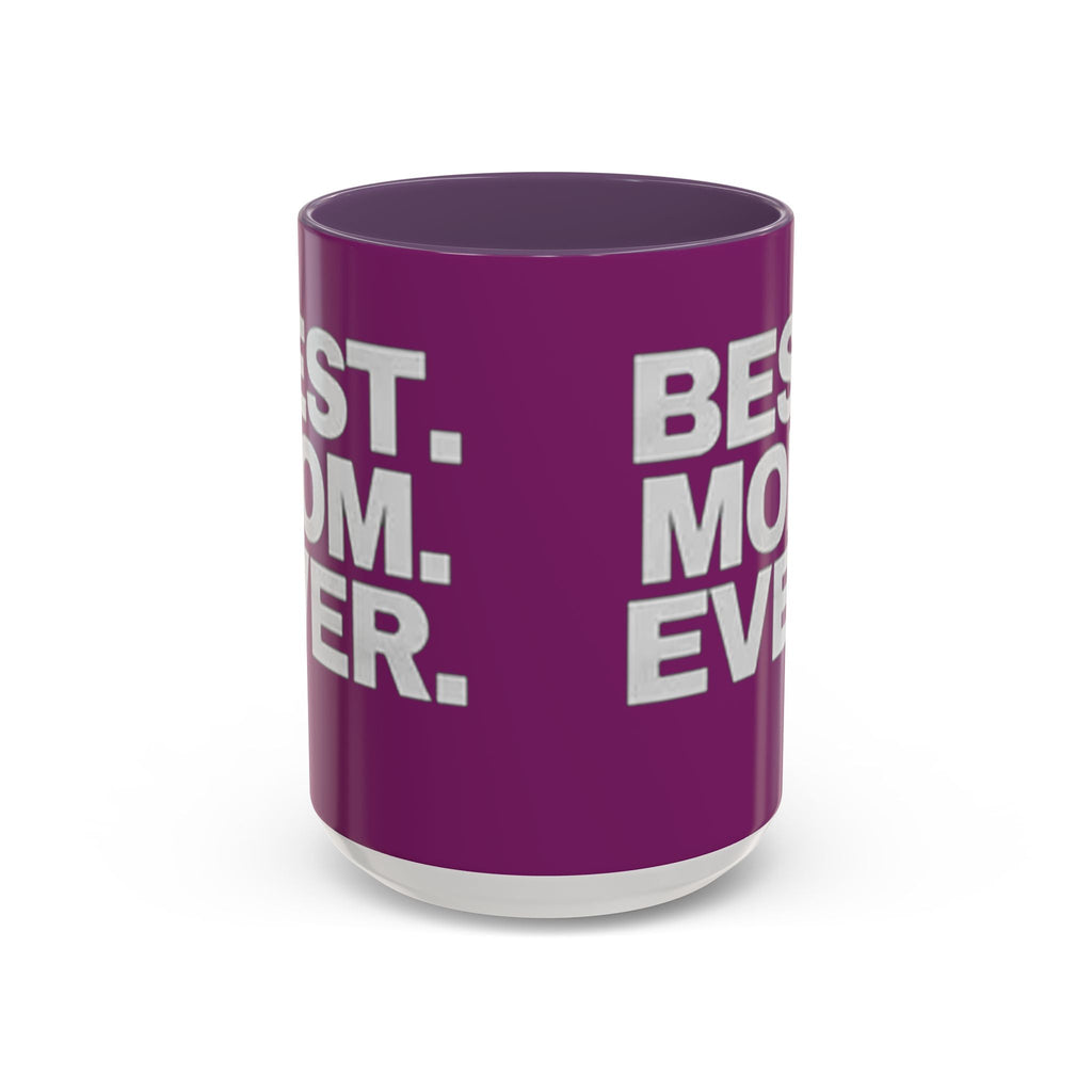 Best. Mom. Ever. Purple Accent Coffee Mug - 314 Originals