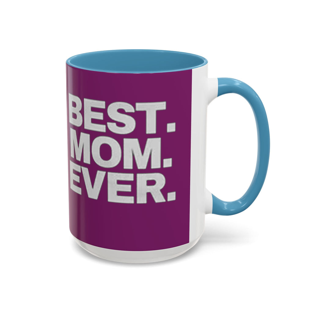 Best. Mom. Ever. Purple Accent Coffee Mug - 314 Originals