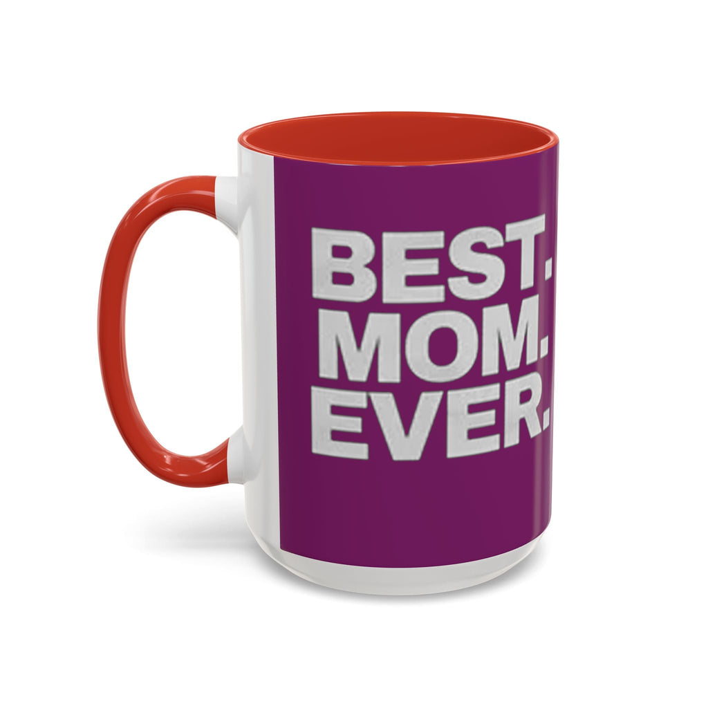 Best. Mom. Ever. Purple Accent Coffee Mug - 314 Originals