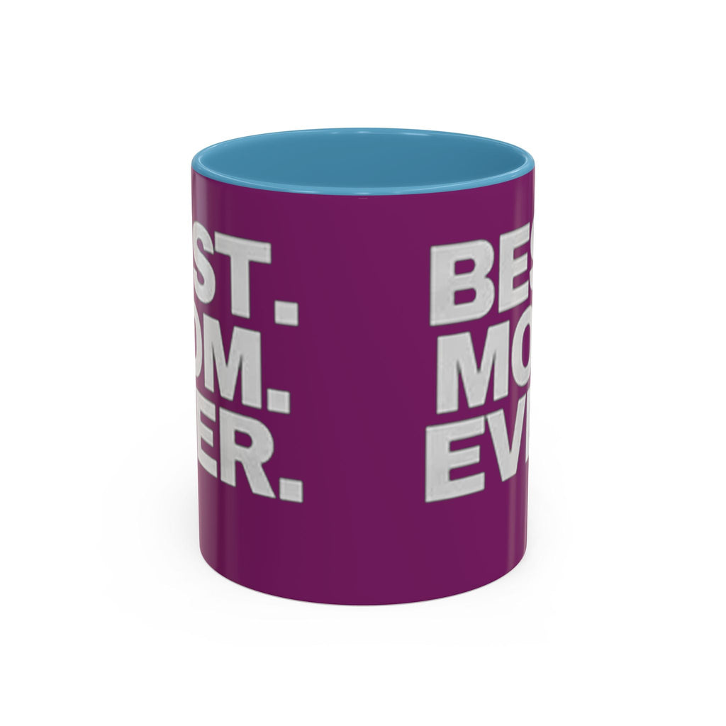 Best. Mom. Ever. Purple Accent Coffee Mug - 314 Originals
