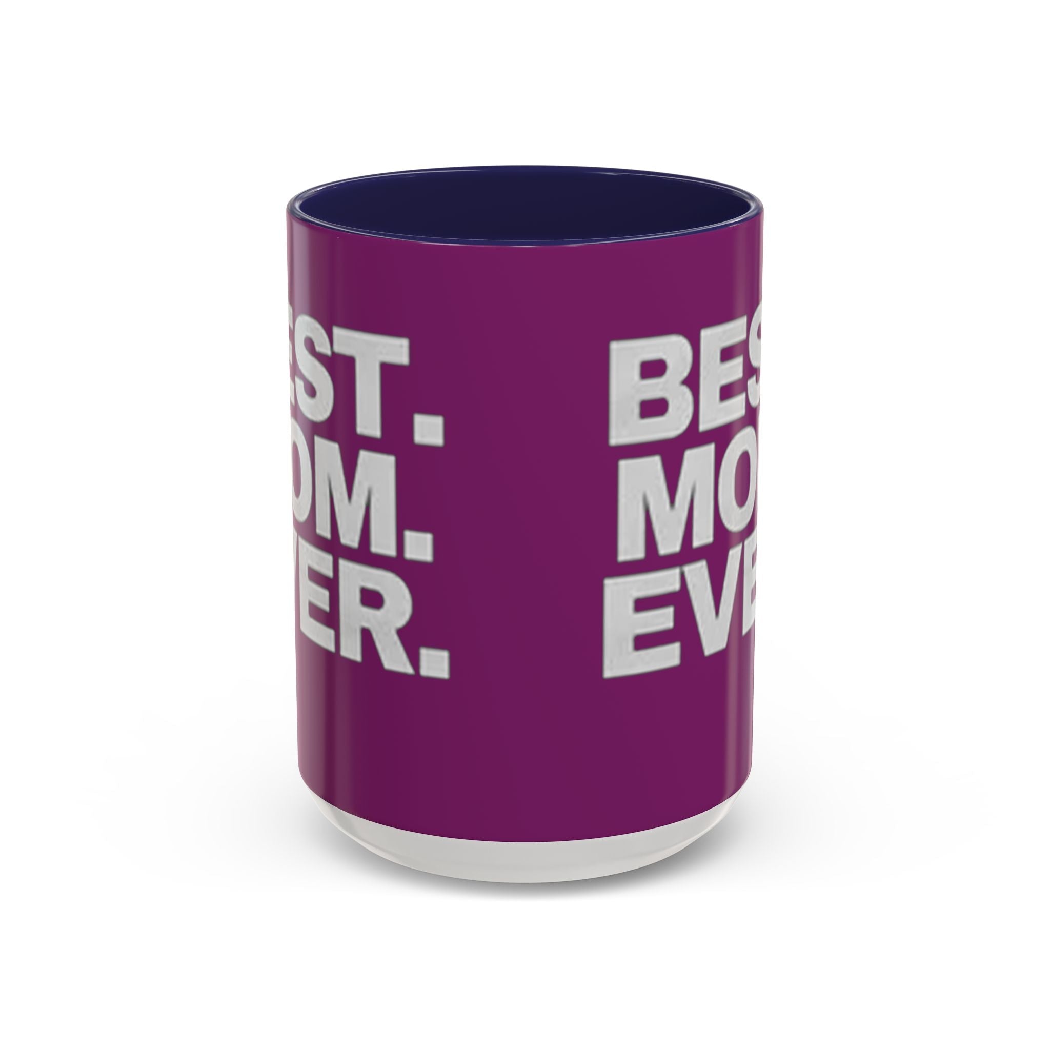 Best. Mom. Ever. Purple Accent Coffee Mug - 314 Originals