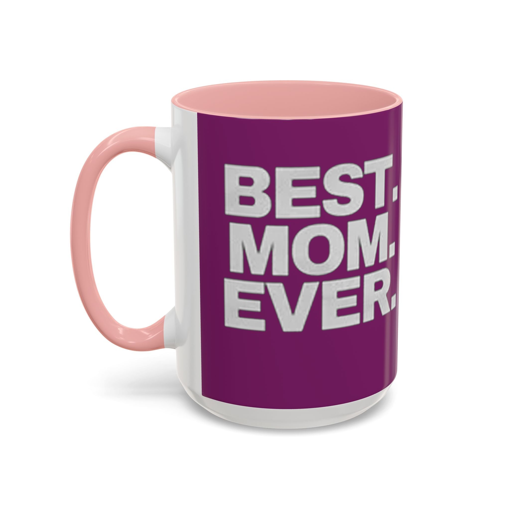 Best. Mom. Ever. Purple Accent Coffee Mug - 314 Originals
