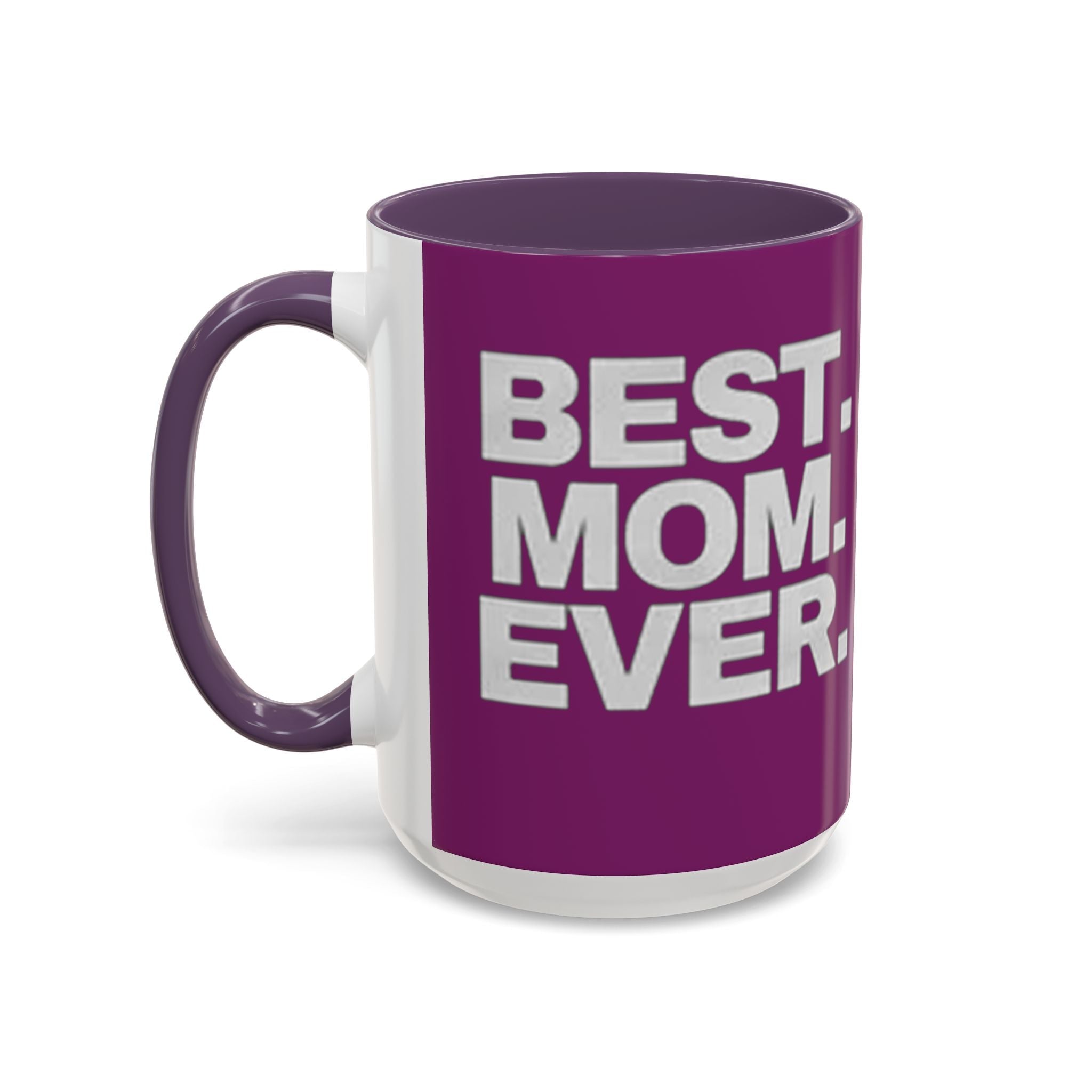 Best. Mom. Ever. Purple Accent Coffee Mug - 314 Originals