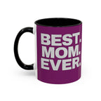 Best. Mom. Ever. Purple Accent Coffee Mug - 314 Originals