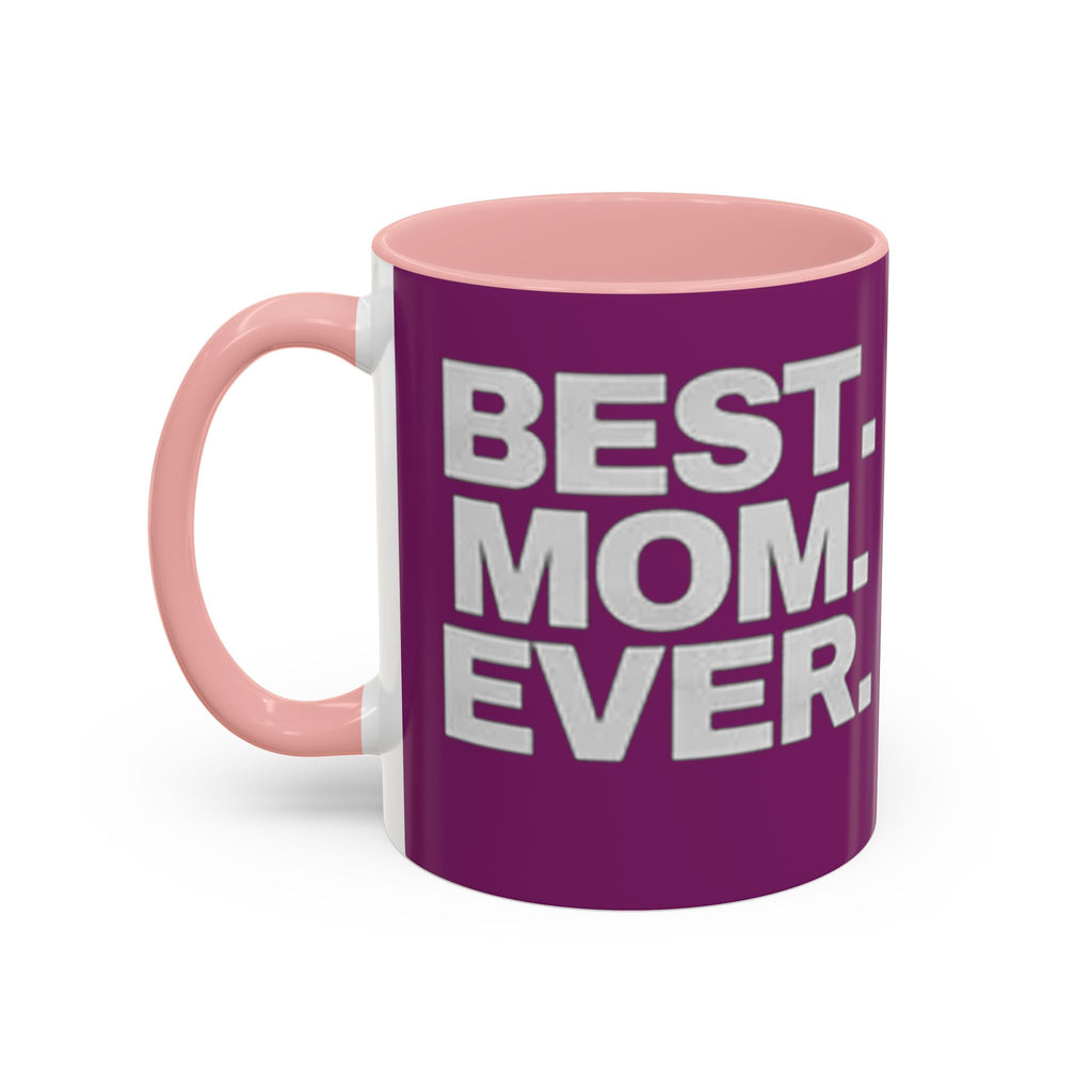 Best. Mom. Ever. Purple Accent Coffee Mug - 314 Originals