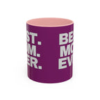 Best. Mom. Ever. Purple Accent Coffee Mug - 314 Originals