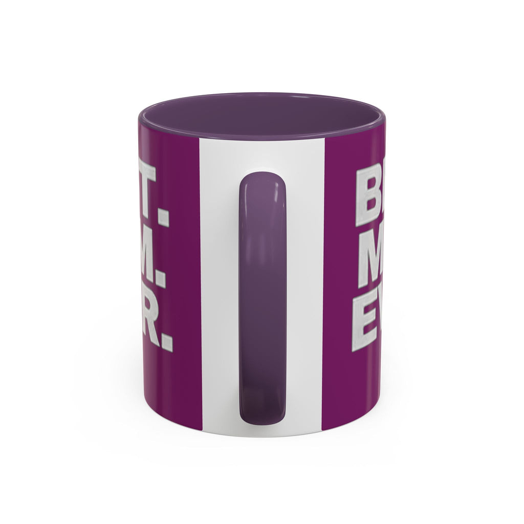 Best. Mom. Ever. Purple Accent Coffee Mug - 314 Originals