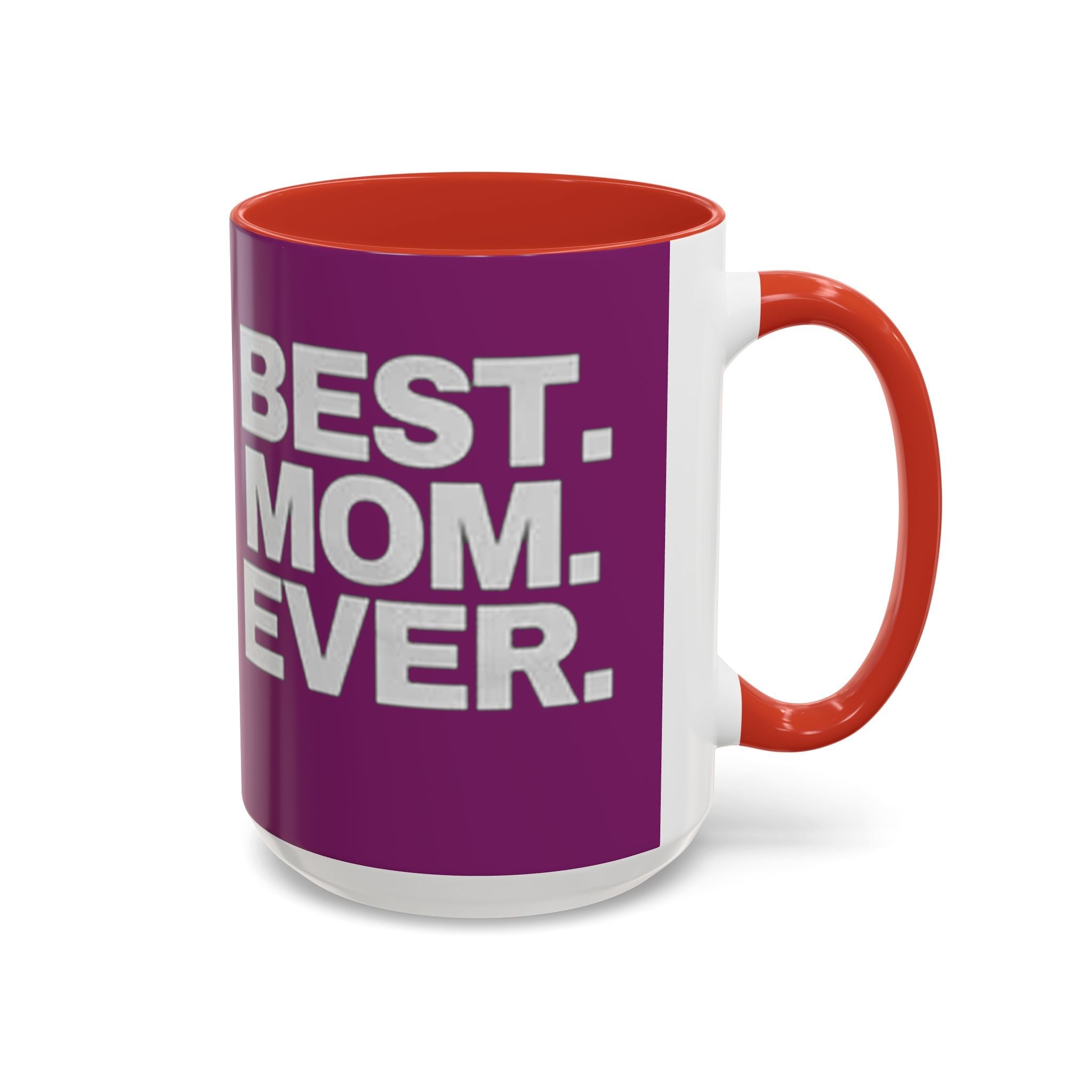 Best. Mom. Ever. Purple Accent Coffee Mug - 314 Originals