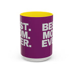 Best. Mom. Ever. Purple Accent Coffee Mug - 314 Originals