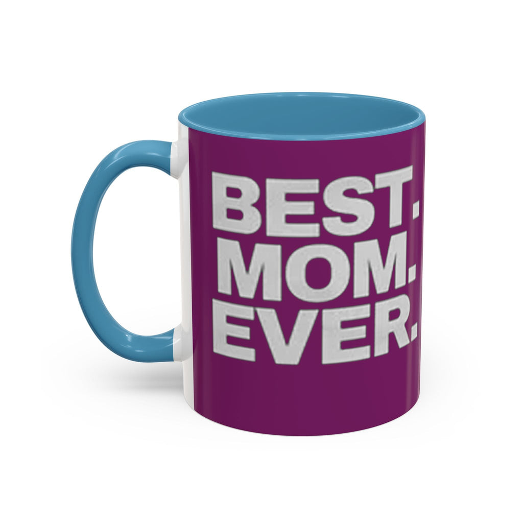 Best. Mom. Ever. Purple Accent Coffee Mug - 314 Originals