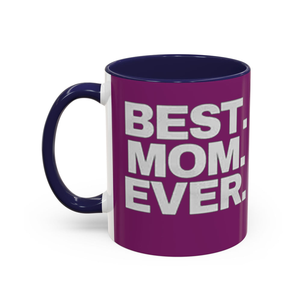 Best. Mom. Ever. Purple Accent Coffee Mug - 314 Originals