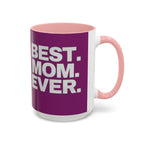 Best. Mom. Ever. Purple Accent Coffee Mug - 314 Originals