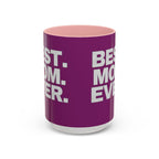Best. Mom. Ever. Purple Accent Coffee Mug - 314 Originals