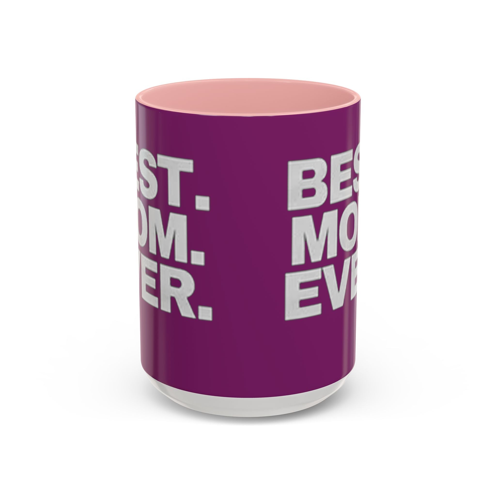 Best. Mom. Ever. Purple Accent Coffee Mug - 314 Originals