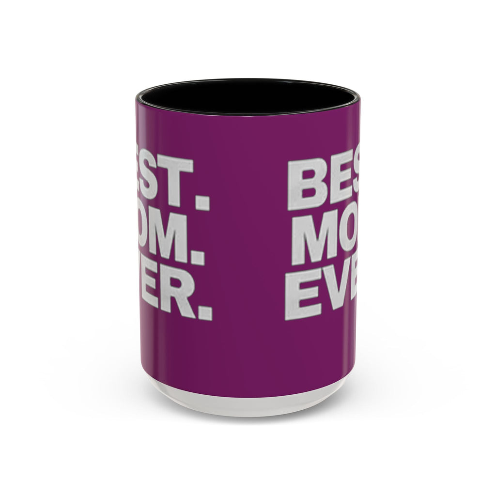 Best. Mom. Ever. Purple Accent Coffee Mug - 314 Originals
