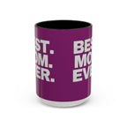 Best. Mom. Ever. Purple Accent Coffee Mug - 314 Originals