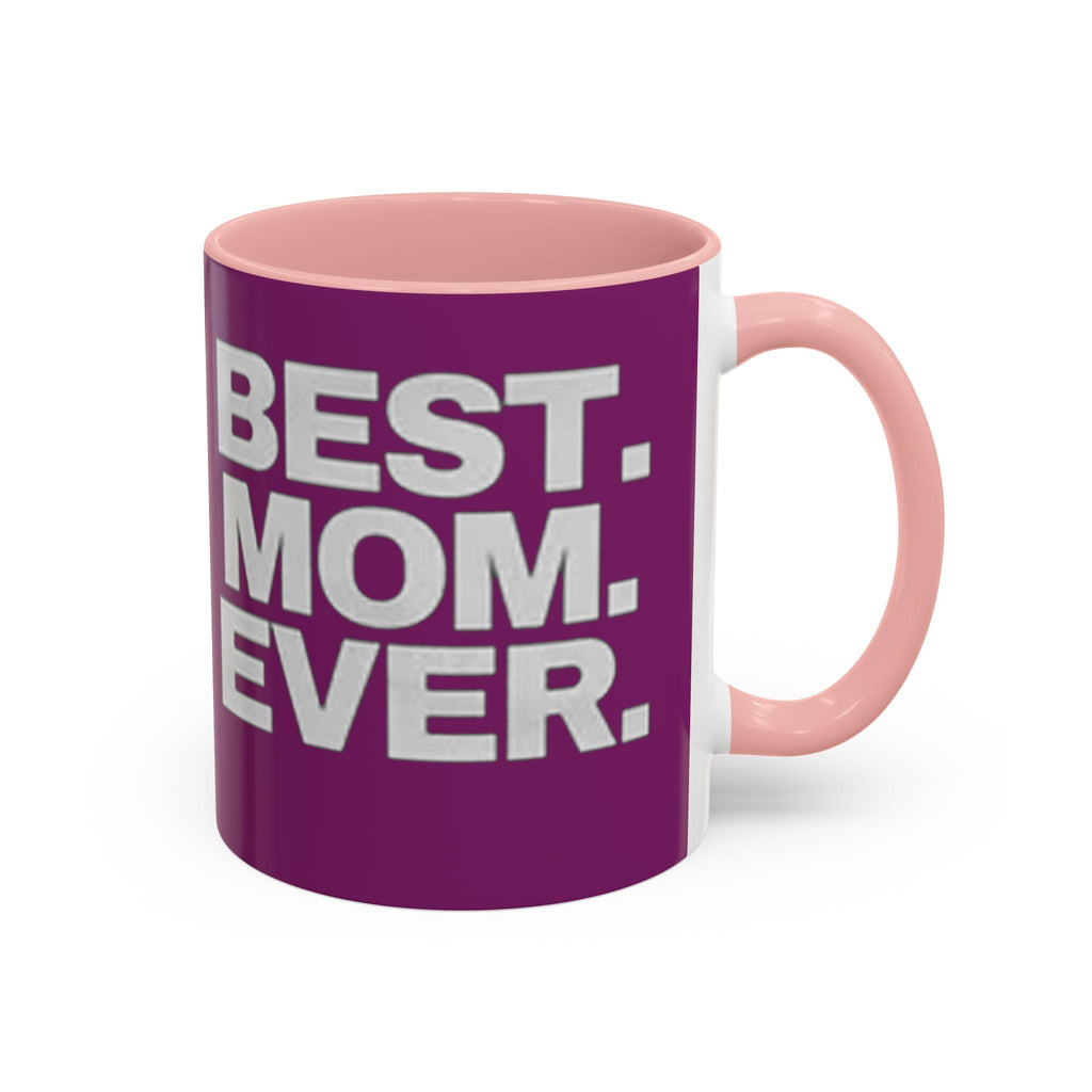 Best. Mom. Ever. Purple Accent Coffee Mug - 314 Originals