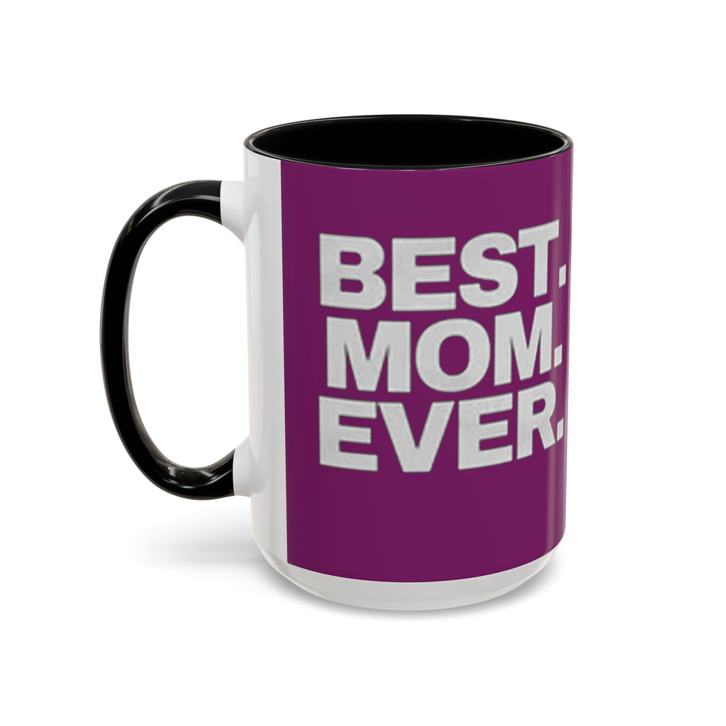 Best. Mom. Ever. Purple Accent Coffee Mug - 314 Originals
