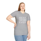 Best. Mom. Ever. T-Shirt - 314 Originals