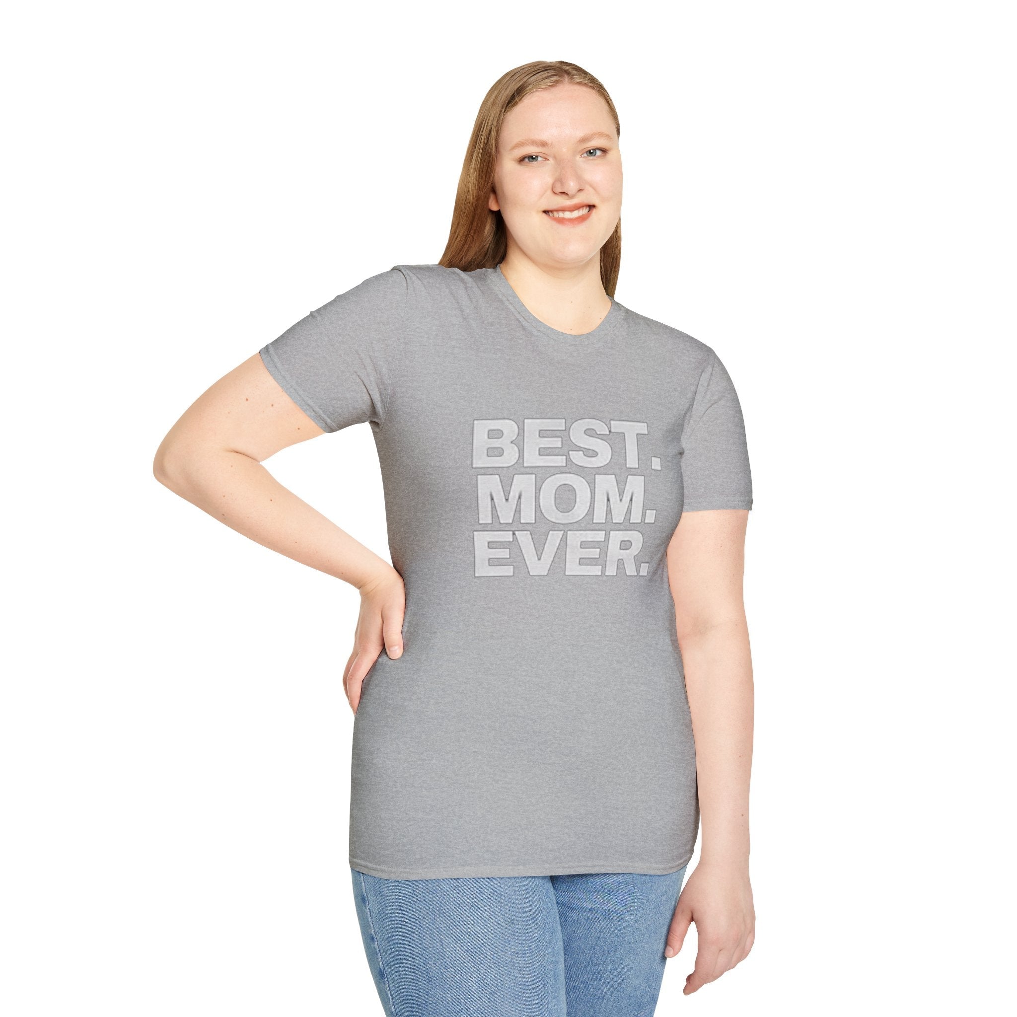 Best. Mom. Ever. T-Shirt - 314 Originals