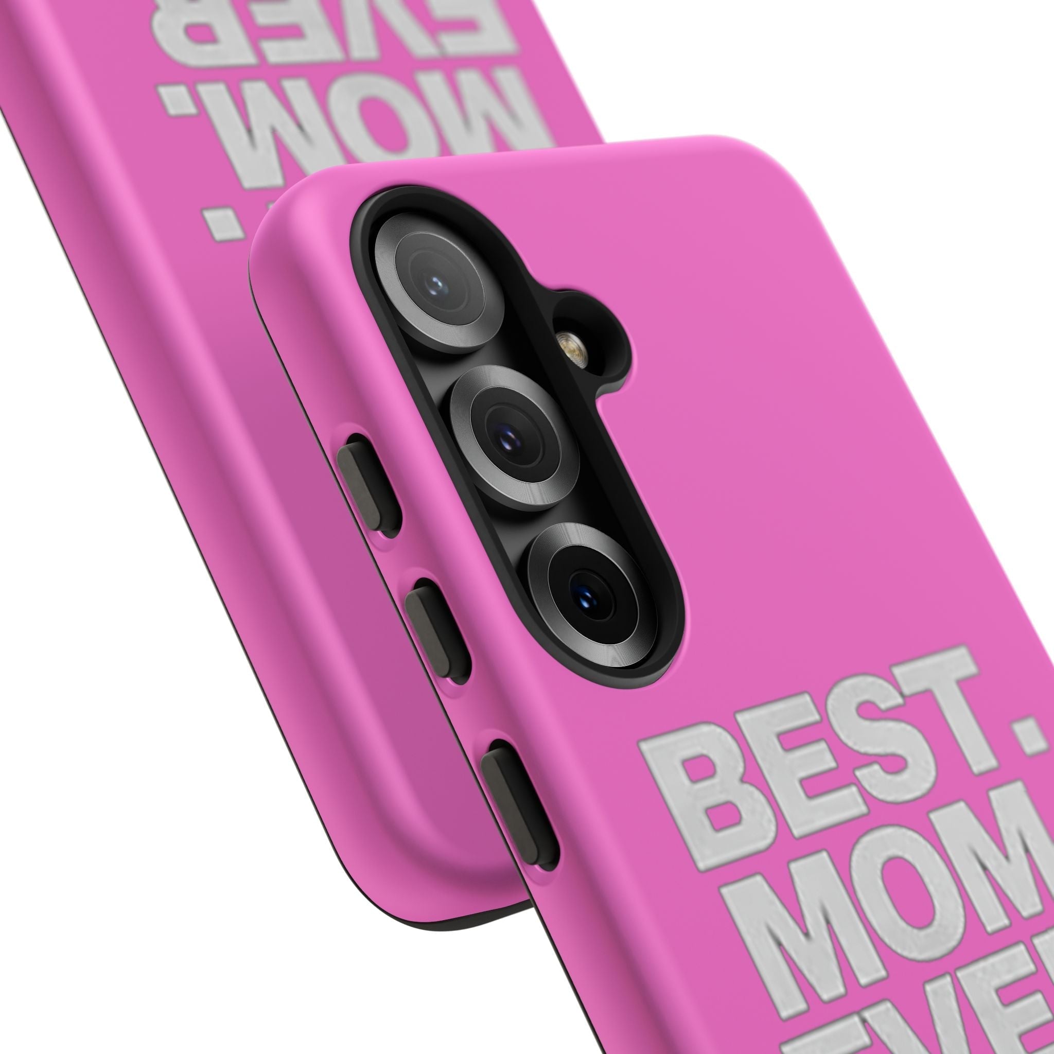 Best. Mom. Ever. Tough Phone Case — Pink Protective Mother's Day Gift - 314 Originals