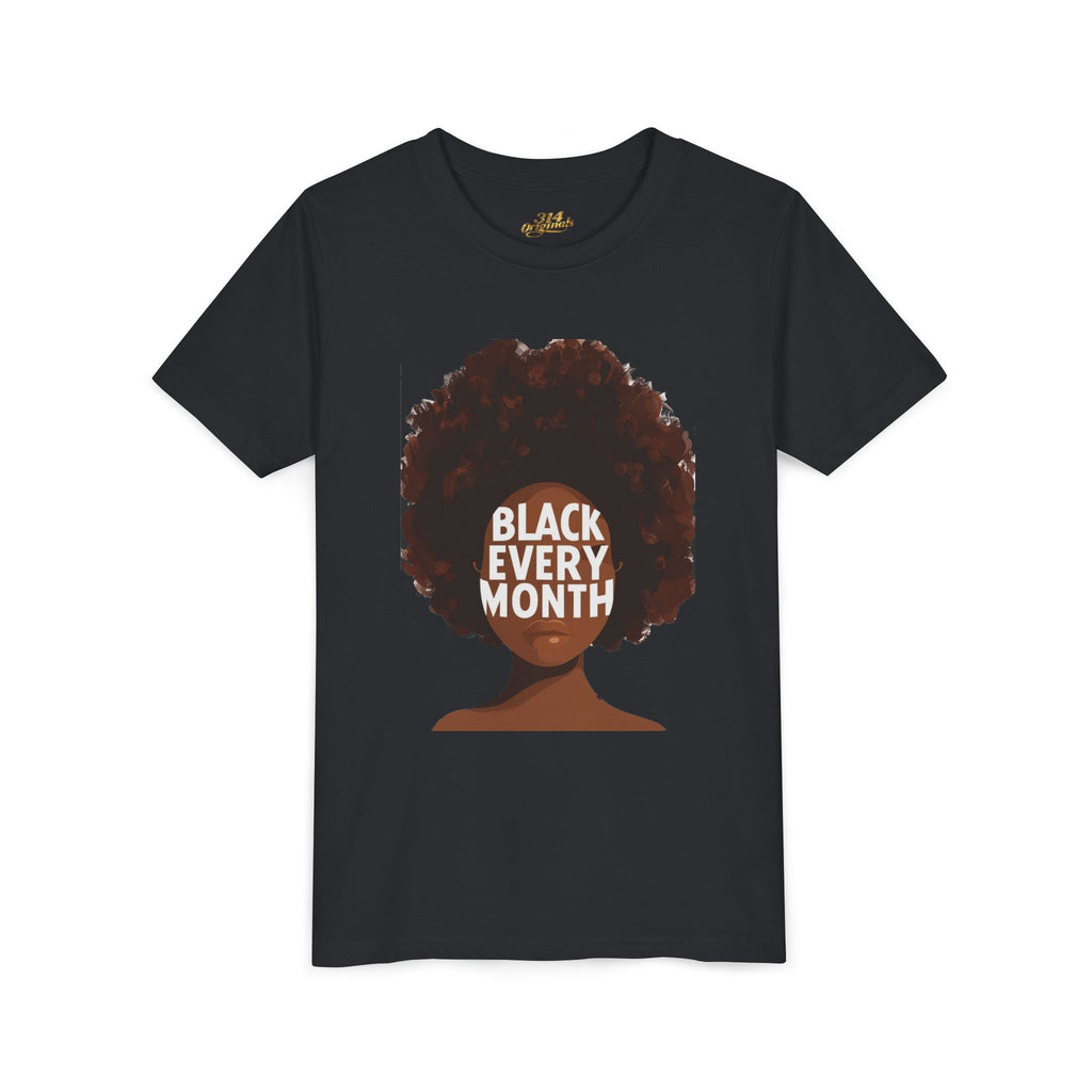 Black Every Month Youth Tee — Afro Pride Kids T-Shirt - 314 Originals