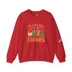 Christmas Cookie Sweatshirt - "I'm Just Here for the Cookies" Holiday Crewneck - 314 Originals