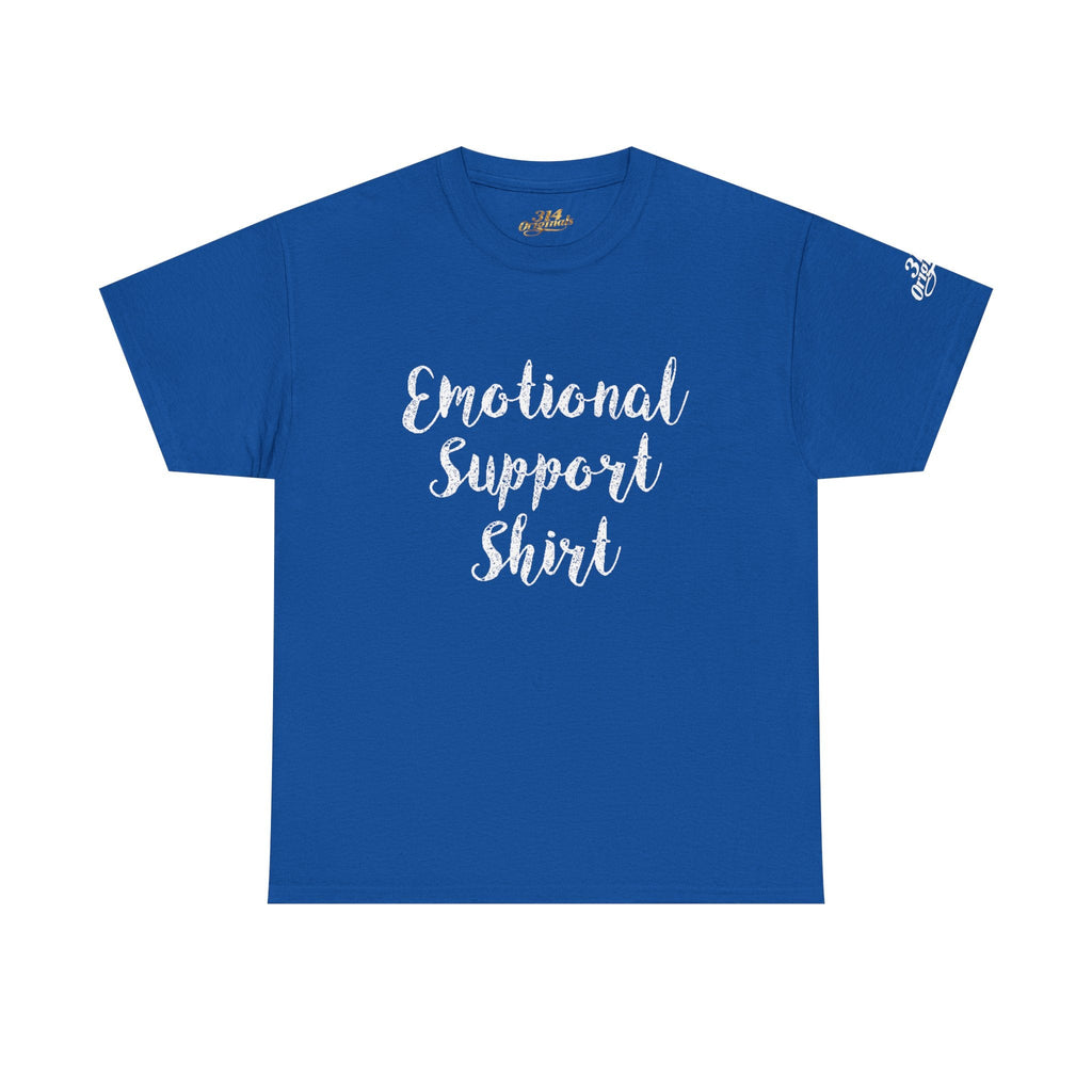 Emotional Support Shirt Tee — Comfort & Mental Health Awareness T-Shirt - 314 Originals
