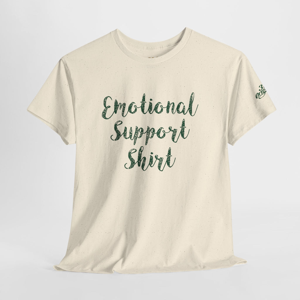 Emotional Support Shirt Tee — Comfort & Mental Health Awareness T-Shirt - 314 Originals