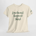 Emotional Support Shirt Tee — Comfort & Mental Health Awareness T-Shirt - 314 Originals