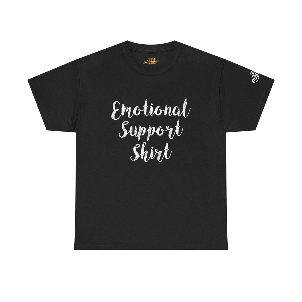 Emotional Support Shirt Tee — Comfort & Mental Health Awareness T-Shirt - 314 Originals