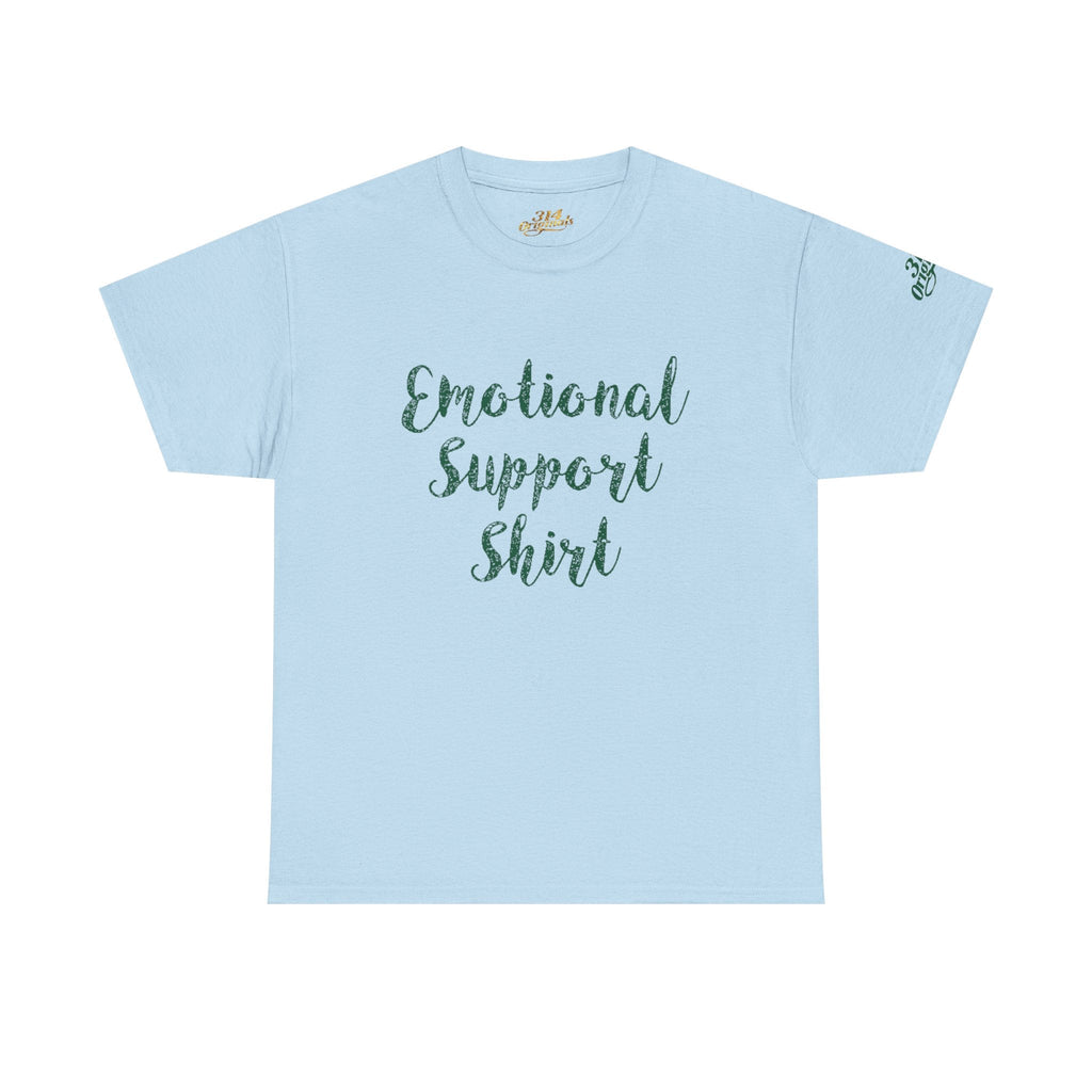 Emotional Support Shirt Tee — Comfort & Mental Health Awareness T-Shirt - 314 Originals