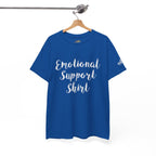 Emotional Support Shirt Tee — Comfort & Mental Health Awareness T-Shirt - 314 Originals