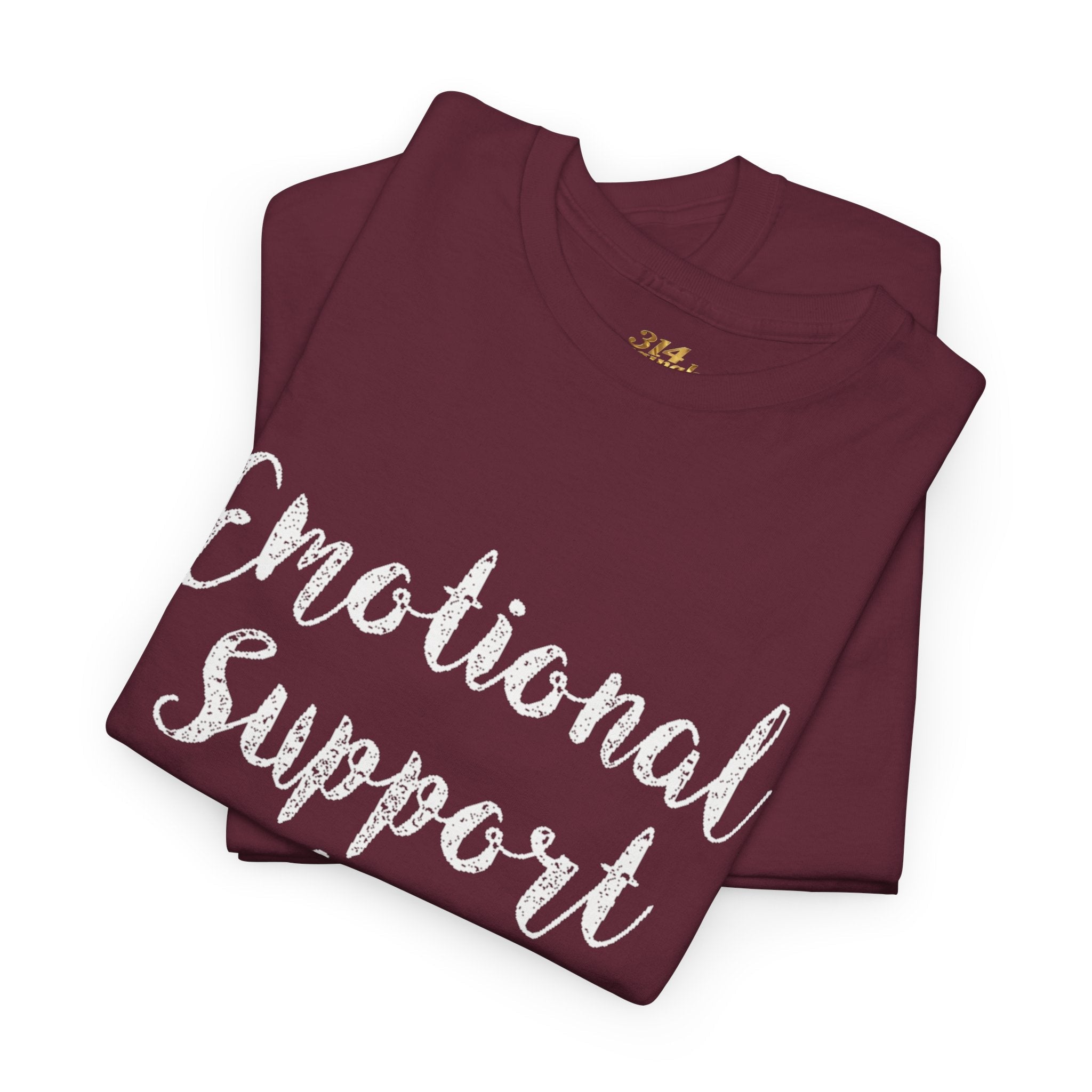 Emotional Support Shirt Tee — Comfort & Mental Health Awareness T-Shirt - 314 Originals