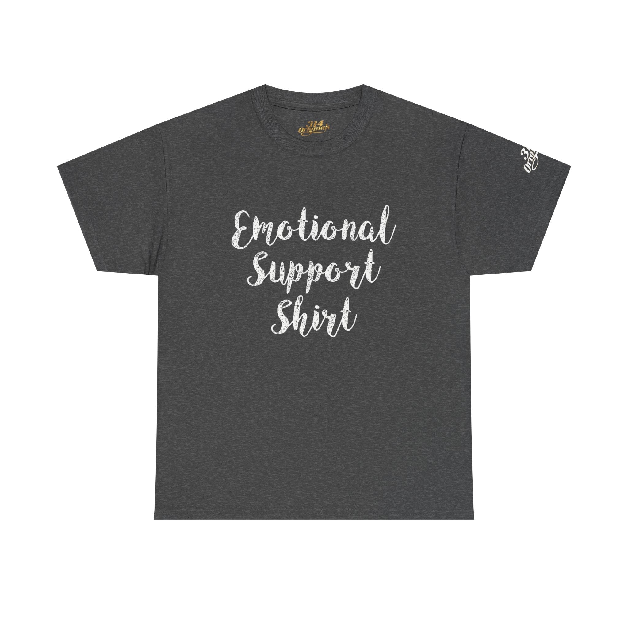 Emotional Support Shirt Tee — Comfort & Mental Health Awareness T-Shirt - 314 Originals