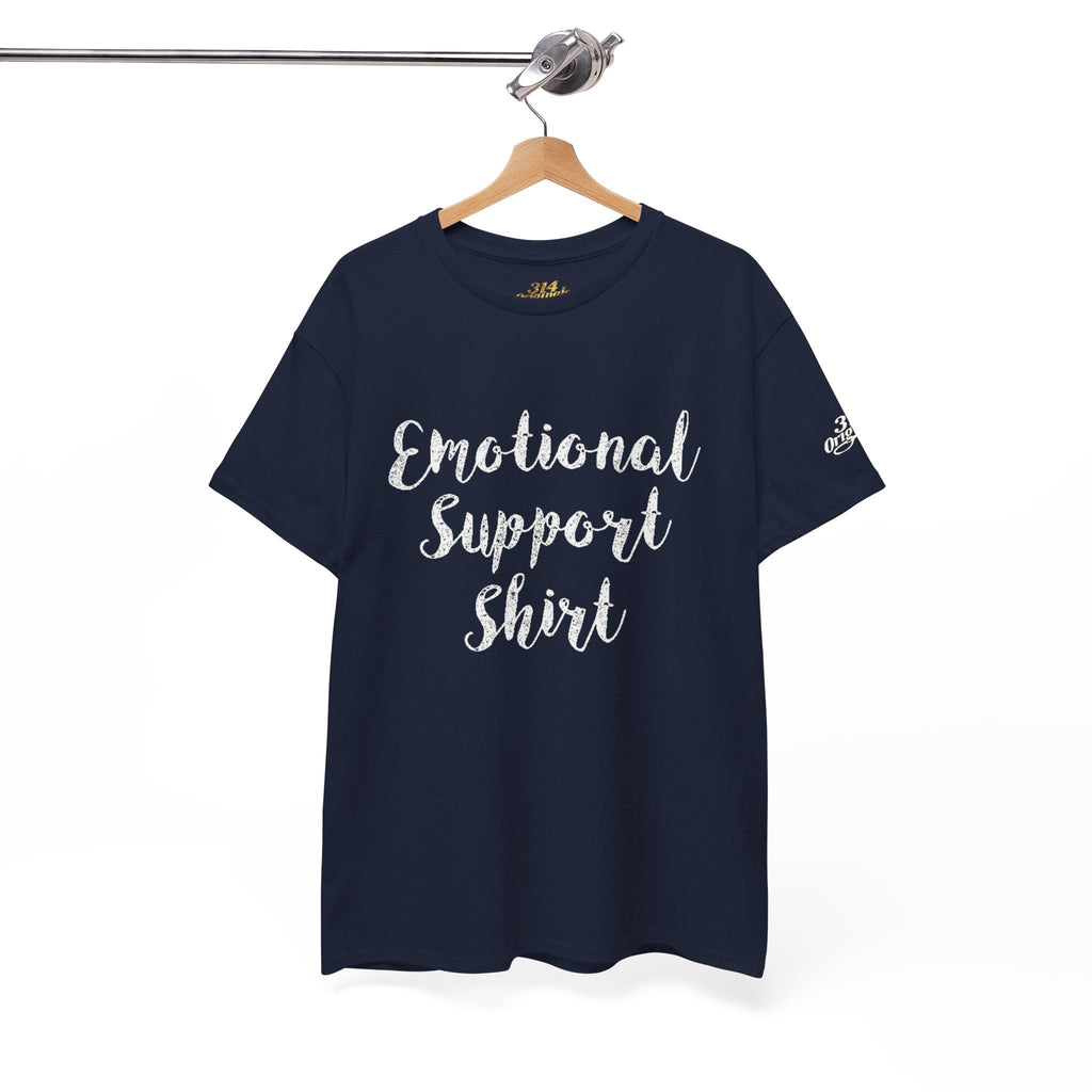 Emotional Support Shirt Tee — Comfort & Mental Health Awareness T-Shirt - 314 Originals